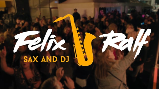 Video: Felix&amp;Ralf - DJ and Saxophonist 